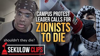 Campus Protest Leader Calls for Zionists to Die