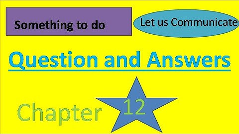 Something to do Ques & Ans Chapter 12 Let us Communicate class 4 Social Science we & our world DAV