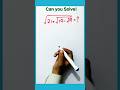 Square Roots Math Problem #maths #simplification