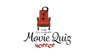 The Film Buff Movie Quiz - Horror