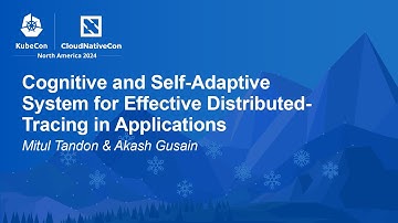 Cognitive and Self-Adaptive System for Effective Distributed-Tracing in Appl... M. Tandon, A. Gusain