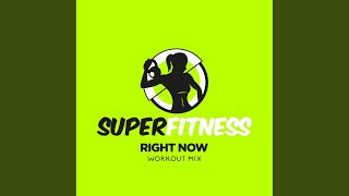 Right Now (Instrumental Workout Mix 134 bpm) - SuperFitness
