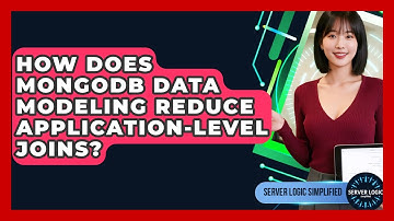 How Does MongoDB Data Modeling Reduce Application-level Joins? - Server Logic Simplified