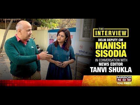 Delhi's Deputy Chief Minister, Manish Sisodia in an exclusive interview