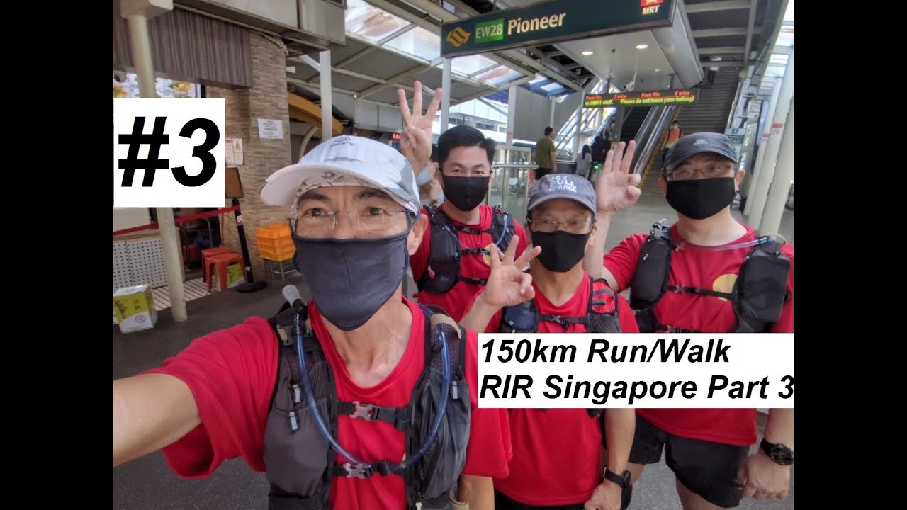 2020 150km Run/Walk RIR | Round Island Route Singapore Part 3