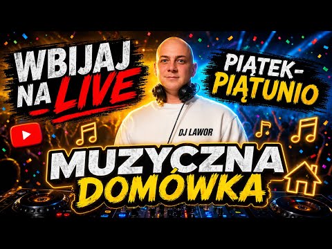 Piątunio 24.04.2026  #DJLAWOR #LIVE  #NaŻywo #OnAir #MUZYKAKLUBOWA #EDM #RETRO #MuzycznaDomówka