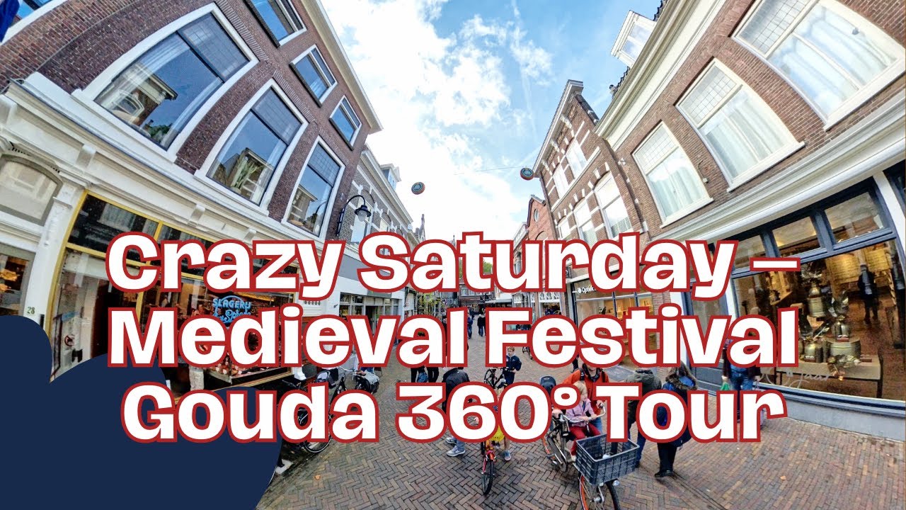 🎥 Crazy Saturday – Medieval Festival in Gouda | 360° Virtual Tour | Zotte Zaterdag 2025