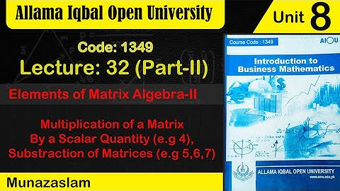 #Aiou#Code:1349#Unit no:8#Multiplication matrix Part 2 #Example 5,6 and 7#Lecture:32 part 2