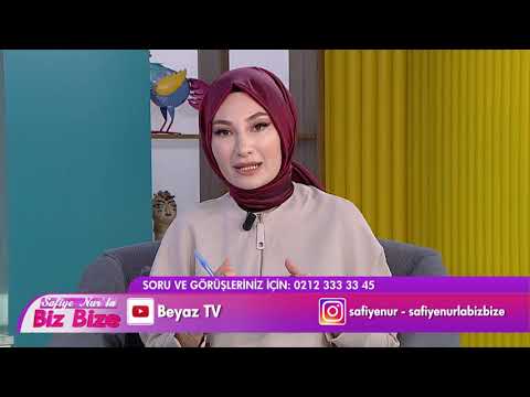 BEYAZ TV SAFİYE NURLA BİZ BİZE 16 07 2020 PSİKOLOG ESRA ELİTAŞ