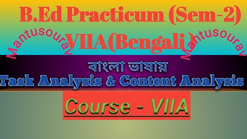 B.Ed Practicum 2nd Sem, Course 1.2.7A Bengali,Practicum Name Task Analysis & Content Analysis