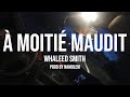 Whaleed smith   moiti maudit prod namolem