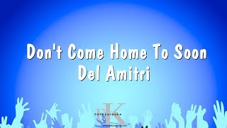 Don't Come Home To Soon - Del Amitri (Karaoke Version)