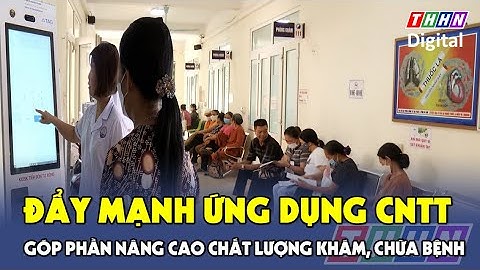 Đẩy mạnh ứng dụng CNTT góp phần nâng cao chất lượng khám, chữa bệnh | Hà Nam TV