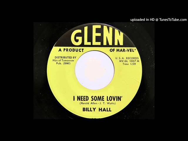 Billy Hall - I Need Some Lovin'