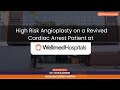High-Risk Angioplasty on a Revived Cardiac Arrest Patient | Wellmed Hospitals Gurugram