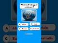 Which Is the Biggest Continent? 🌍#gkquestion #usashorts #education #shorts