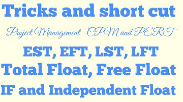 Tricks for EST, EFT, LST, LFT, Total float, free float in project management