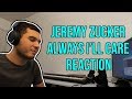 Jeremy Zucker - Always I'll Care (REACTION!!)