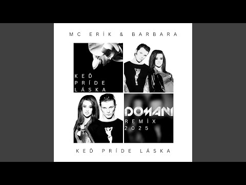 在 YouTube 上观看 Keď príde láska (DOMANI Remix 2025)