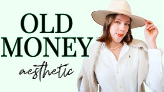 How to look OLD MONEY