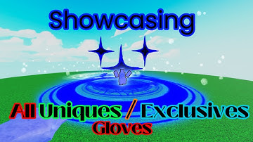 Showcase All Uniques and Exclusives in Killstreak Gloves Button Test