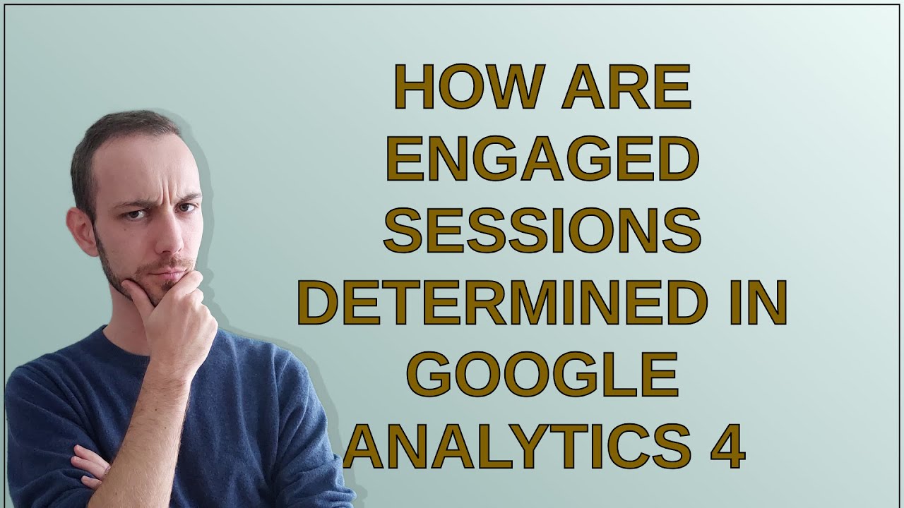 Веб-мастера: Как определяются вовлеченные сессии в Google Analytics 4?