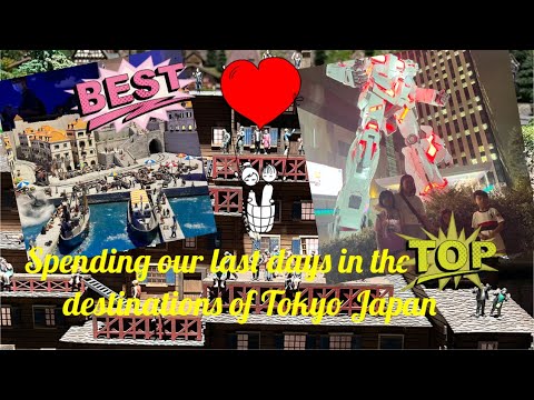 Spending our last days in the TOP destinations of Tokyo Japan