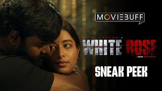 White Rose - Sneak Peek | Kayal Anandhi | R K Suresh | K Rajashekar | Sudharshan