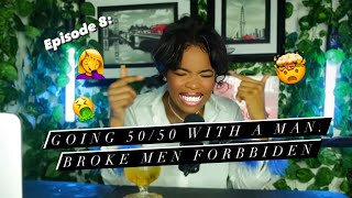 WHY WOMEN SHOULDN'T GO 50/50 WITH A MAN - TheNextDoot Podcast (Episode 8)