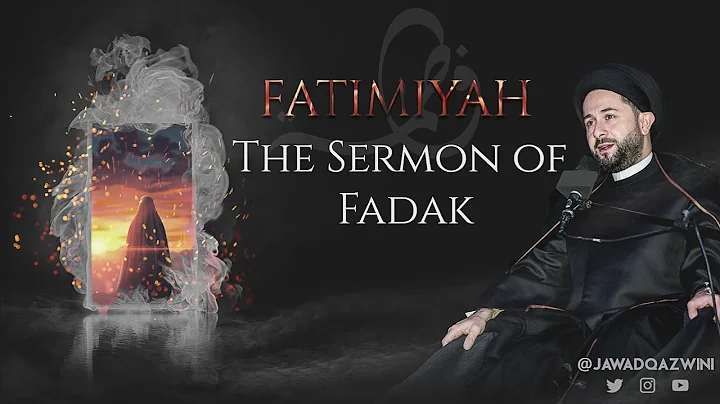 The Sermon of Fadak by Sayed Jawad Qazwini Fatimiyah
