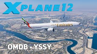 X-Plane 12 | OMDB - YSSY | Emirates Real OPS | FlightFactor 777-300ER