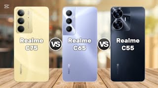 realme c75 vs realme c65 vs realme c55