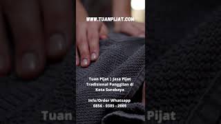 Shorts Pijat Tradisional Panggilan di Kota Surabaya | Ready Terapis Pria/Wanita