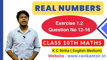Real Number Exercise 1.2 Question No 12-16 : K C Sinha Class 10th Math English Medium
