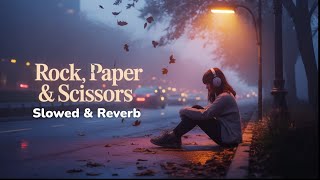 Dyolow - Rock, Paper \u0026 Scissors (Slowed + Reverb) | SonicAuraYT Edit