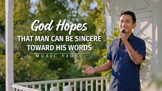 English Christian Song | "God Hopes That Man Can Be Sincere Toward His Words"