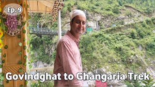 Ep 9 : Govind Ghat to Ghangaria Trek | हेमकुंड साहिब और फूलों की घाटी के लिए ट्रेक शुरू