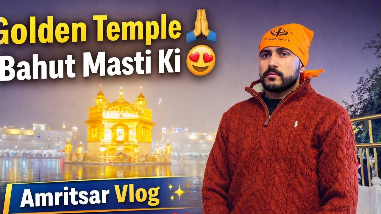 Golden Temple Darshan 🙏 Aaj Ka Special Vlog | Masti Hi Masti