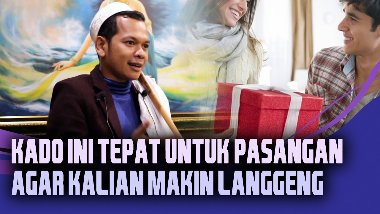 Kado Agar Hubungan Langgeng , Jangan Sembarangan Kalau Mau Langgeng - Kang Masrukhan Official