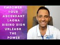 Easiest Remedy for empowering your Ascendant  - OMG Astrology Secrets 217