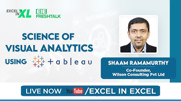 Science of Visual Analytics using Tableau by  Shaam Ramamurthy | #EIEFreshTalk