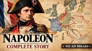 The Complete Story of Napoleon Like You’ve Never Seen Before