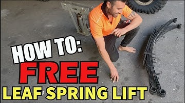 HOW TO LIFT YOUR 4WD LEAF SPRINGS FOR FREE!  4x4 mod