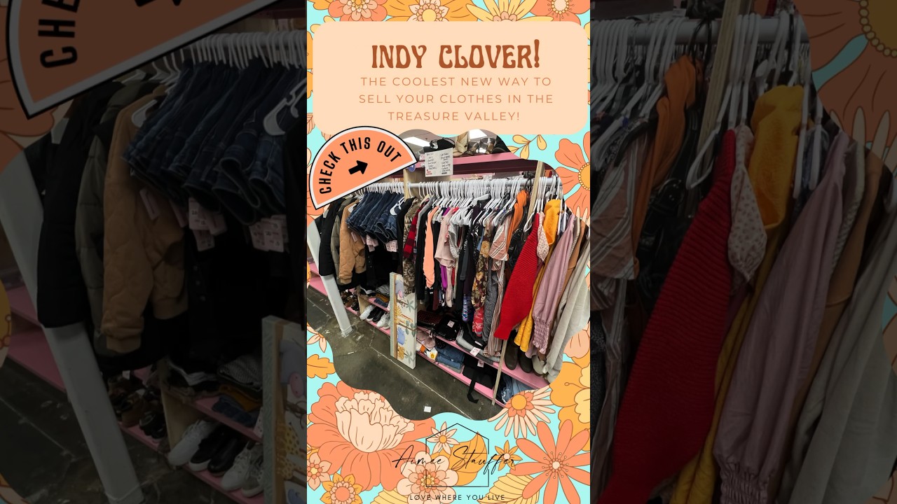 Indy Clover! The coolest way to sell your clothes in Idaho! A new ...