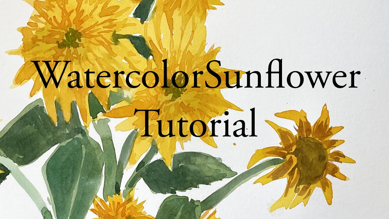 Watercolor Sunflowers Tutorial