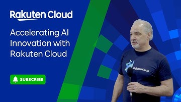 Accelerating AI Innovation with Rakuten Cloud