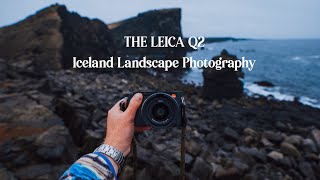 One Month With The Leica Q2 - IS IT WORTH IT? | Iceland Landscape Photography