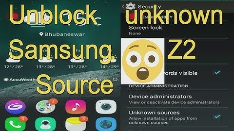 Install apps from unknown sources in Tizen Samsung Z2