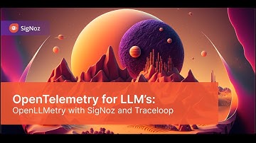 OpenTelemetry for LLM’s: OpenLLMetry with SigNoz and Traceloop
