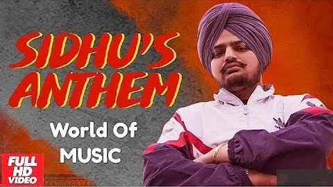 Sidhu's Anthem (Official Video) - Sidhu Moose Wala Ft. Sunny Malton & Byg Byrd | World Of MUSIC